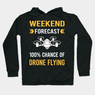 Weekend Forecast Drone Flying Drones Hoodie